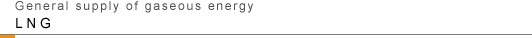 General supply of gaseous energy LNG